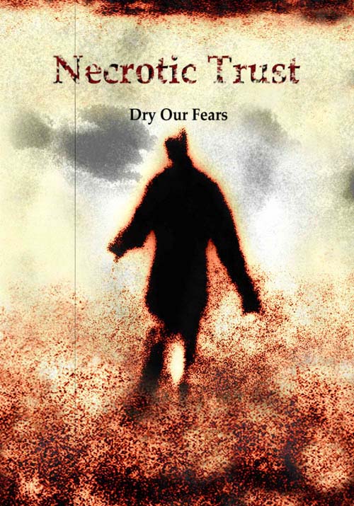 BMM.003 | Necrotic Trust - Dry Our Fears