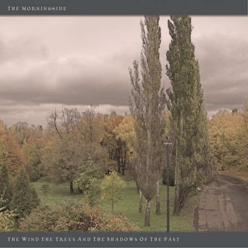 BMM.006-07 | The Morningside - The Wind, The Trees And The Shadows Of The Past