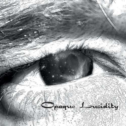BMM.014-08 | Opaque Lucidity - Opaque Lucidity